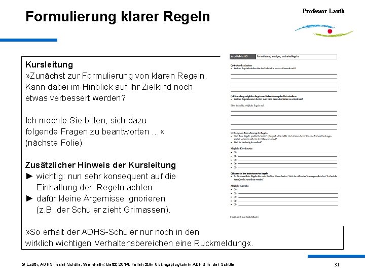 Formulierung klarer Regeln Professor Lauth Kursleitung » Zunächst zur Formulierung von klaren Regeln. Kann