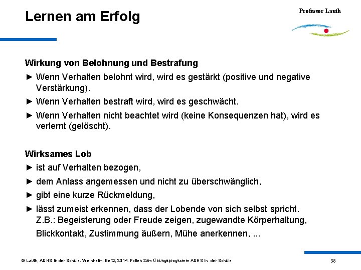 Lernen am Erfolg Professor Lauth Wirkung von Belohnung und Bestrafung ► Wenn Verhalten belohnt