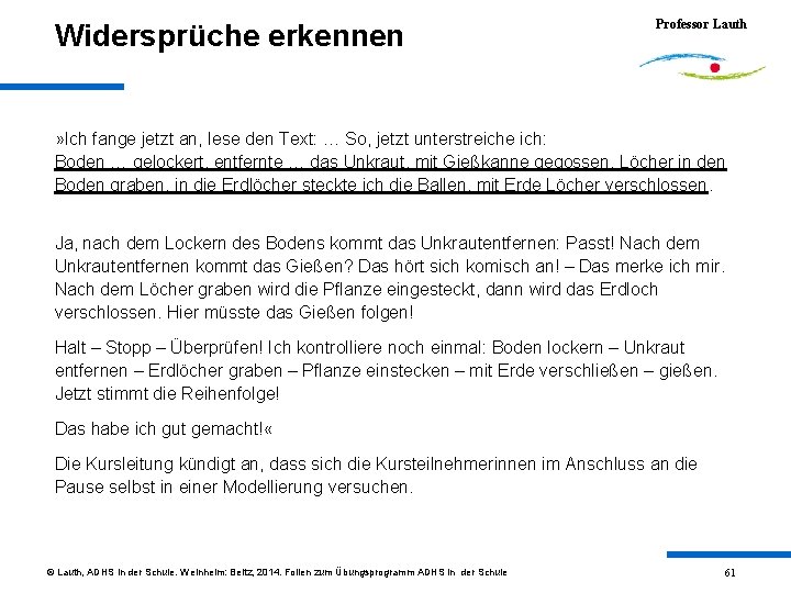 Widersprüche erkennen Professor Lauth » Ich fange jetzt an, lese den Text: … So,