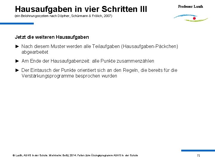 Hausaufgaben in vier Schritten III Professor Lauth (ein Belohnungssystem nach Döpfner, Schürmann & Frölich,