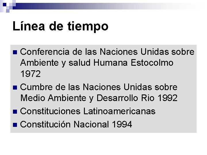 Línea de tiempo Conferencia de las Naciones Unidas sobre Ambiente y salud Humana Estocolmo