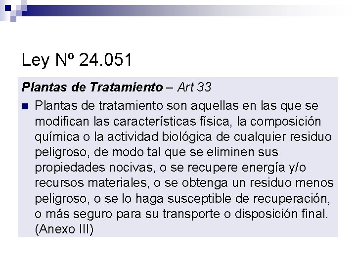 Ley Nº 24. 051 Plantas de Tratamiento – Art 33 n Plantas de tratamiento