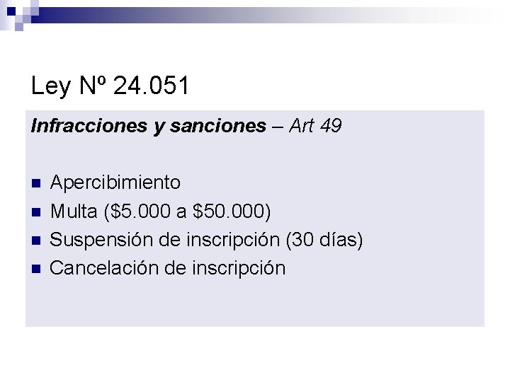 Ley Nº 24. 051 Infracciones y sanciones – Art 49 n n Apercibimiento Multa