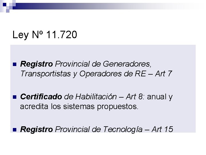 Ley Nº 11. 720 n Registro Provincial de Generadores, Transportistas y Operadores de RE