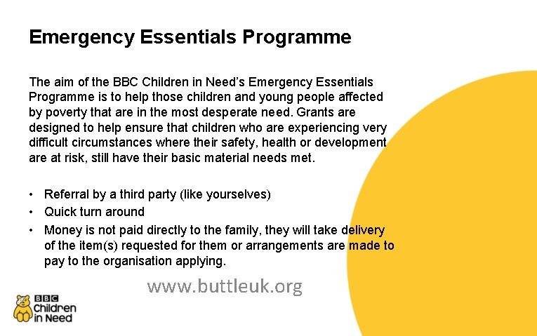 Emergency Essentials Programme The aim of the BBC Children in Need’s Emergency Essentials Programme