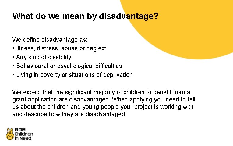 What do we mean by disadvantage? We define disadvantage as: • Illness, distress, abuse