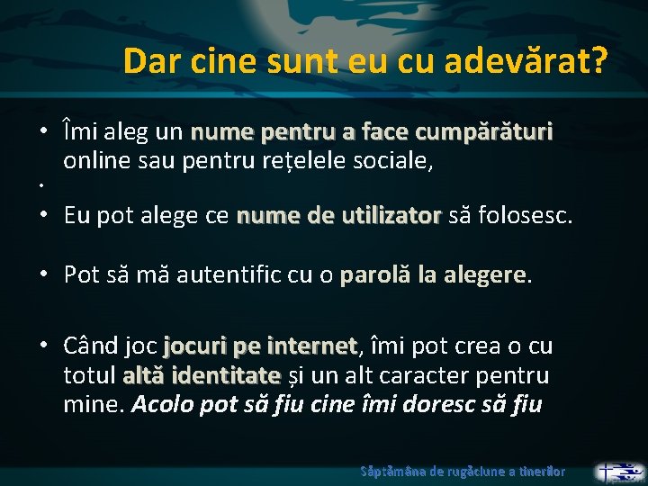 Dar cine sunt eu cu adevărat? • Îmi aleg un nume pentru a face