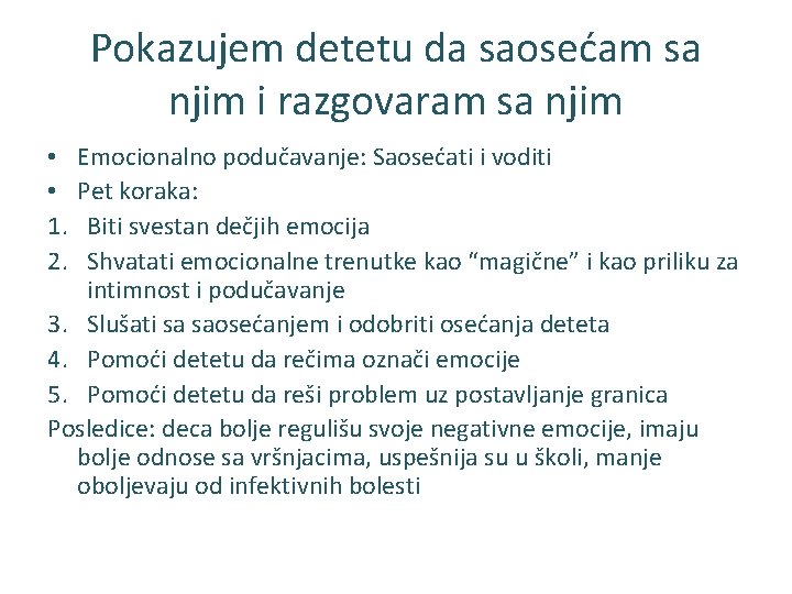 Pokazujem detetu da saosećam sa njim i razgovaram sa njim Emocionalno podučavanje: Saosećati i