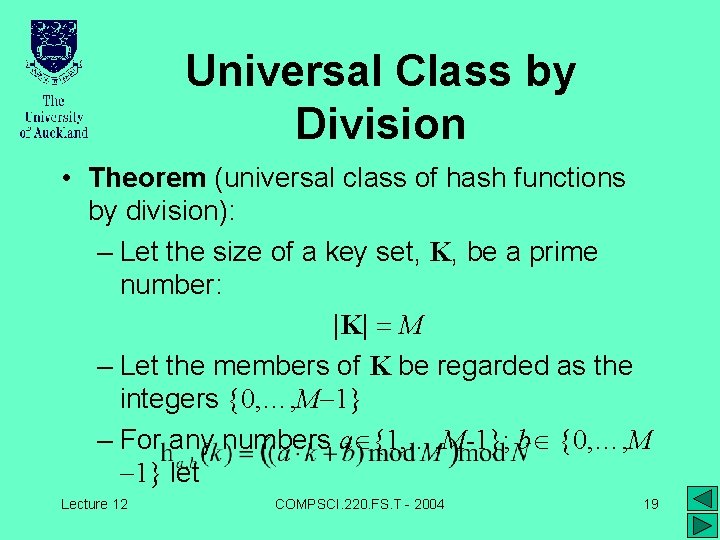 Universal Class by Division • Theorem (universal class of hash functions by division): –