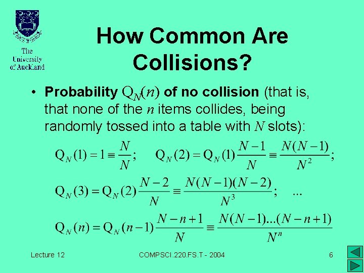 How Common Are Collisions? • Probability QN(n) of no collision (that is, that none