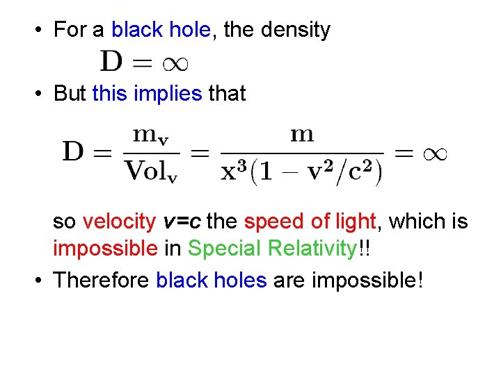  • For a black hole, the density • But this implies that so