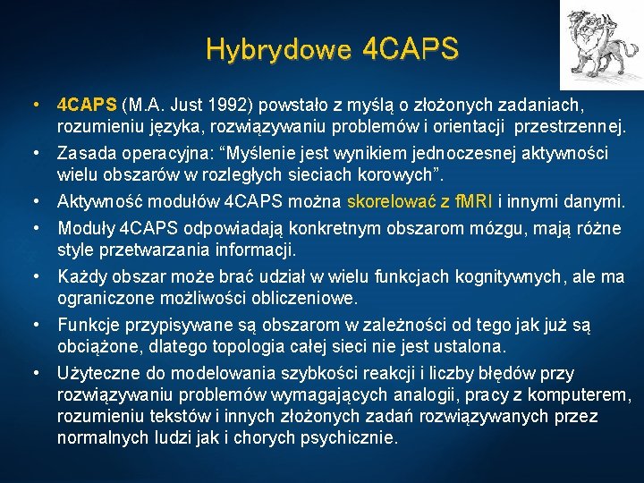 Hybrydowe 4 CAPS • 4 CAPS (M. A. Just 1992) powstało z myślą o