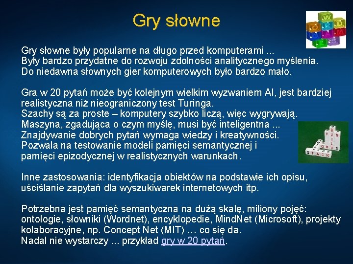 Gry słowne były popularne na długo przed komputerami. . . Były bardzo przydatne do