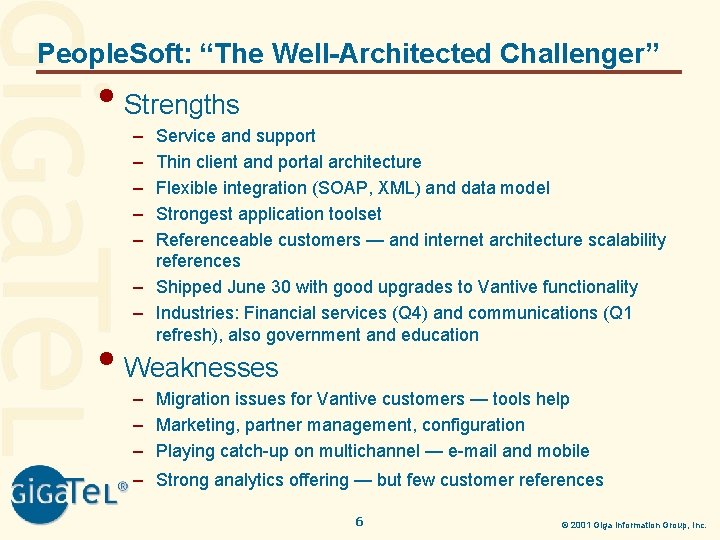 People. Soft: “The Well-Architected Challenger” • Strengths – – – Service and support Thin