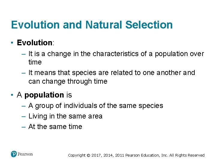 Evolution and Natural Selection • Evolution: – It is a change in the characteristics