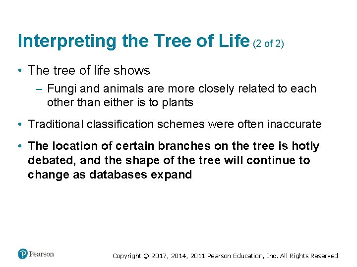 Interpreting the Tree of Life (2 of 2) • The tree of life shows