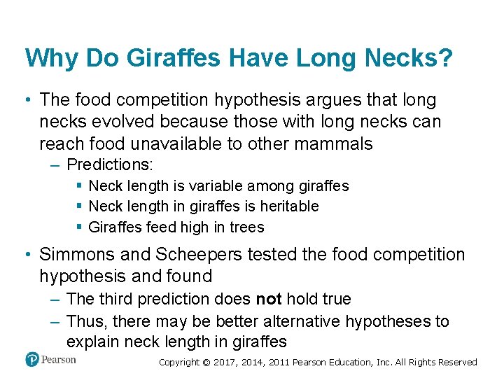 Why Do Giraffes Have Long Necks? • The food competition hypothesis argues that long