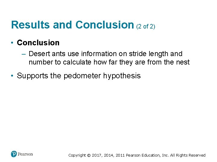 Results and Conclusion (2 of 2) • Conclusion – Desert ants use information on