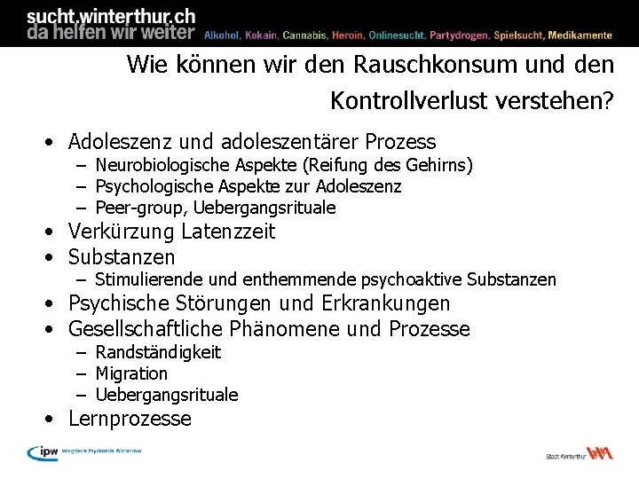 Wie können wir den Rauschkonsum und den Kontrollverlust verstehen? • Adoleszenz und adoleszentärer Prozess