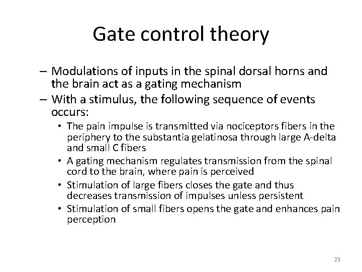 Gate control theory – Modulations of inputs in the spinal dorsal horns and the