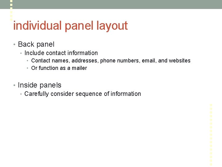 individual panel layout • Back panel • Include contact information • Contact names, addresses,