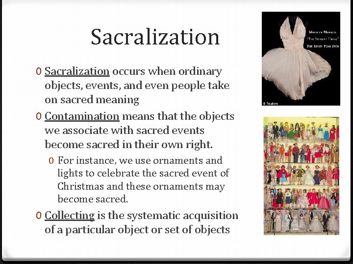 Sacralization 0 Sacralization occurs when ordinary objects, events, and even people take on sacred