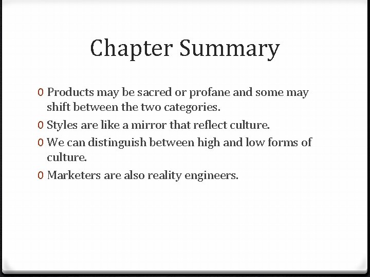 Chapter Summary 0 Products may be sacred or profane and some may shift between