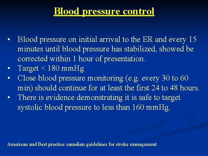 Blood pressure control • Blood pressure on initial arrival to the ER and every