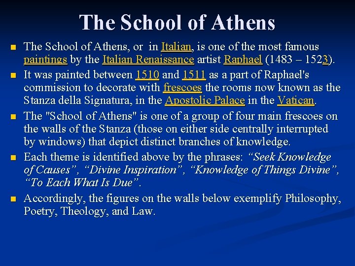 The School of Athens n n n The School of Athens, or in Italian,