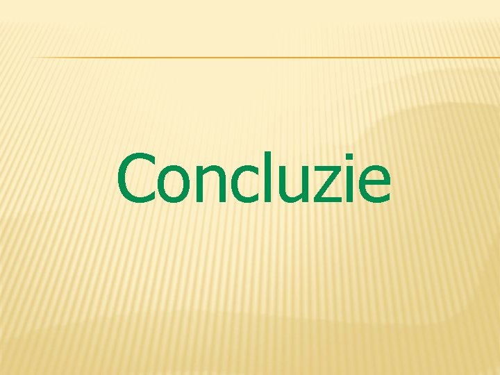 Concluzie 