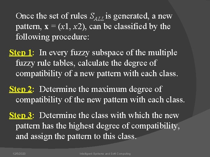 Once the set of rules SALL is generated, a new pattern, x = (x