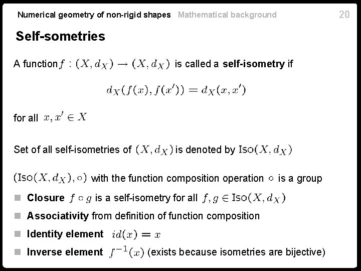 20 Numerical geometry of non-rigid shapes Mathematical background Self-sometries A function is called a