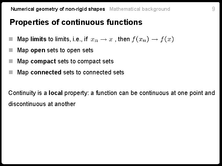 Numerical geometry of non-rigid shapes Mathematical background 9 Properties of continuous functions n Map