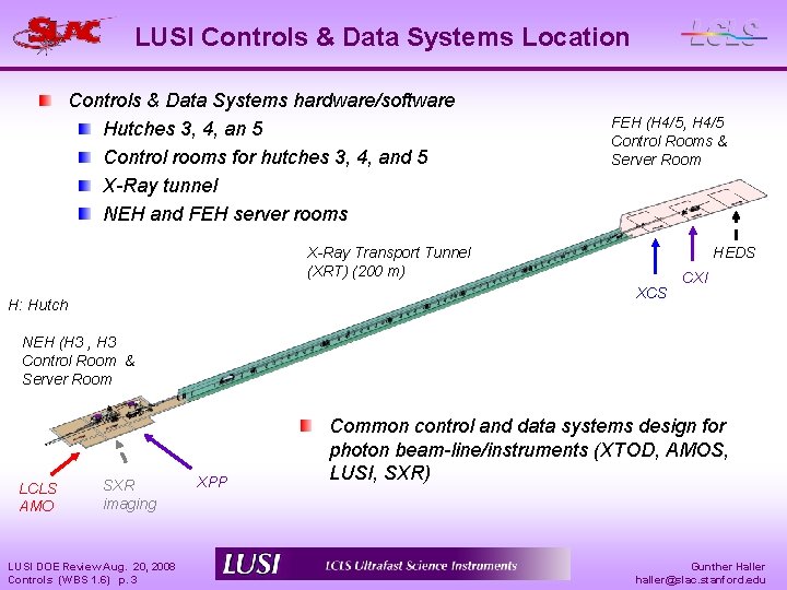 LUSI Controls & Data Systems Location Controls & Data Systems hardware/software Hutches 3, 4,