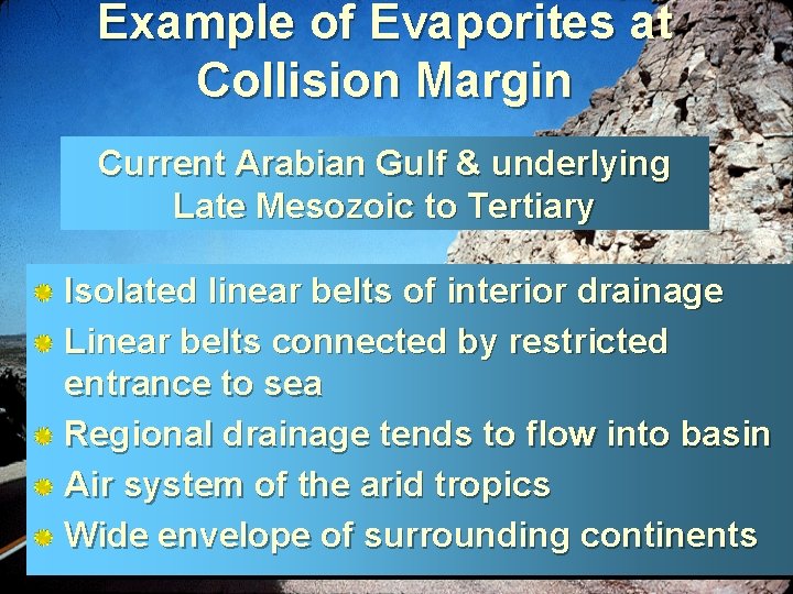 Example of Evaporites at Collision Margin Current Arabian Gulf & underlying Late Mesozoic to