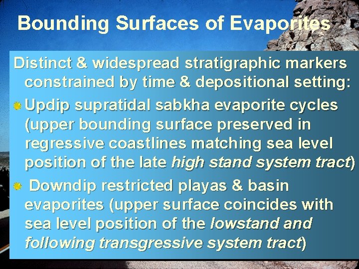 Bounding Surfaces of Evaporites Distinct & widespread stratigraphic markers constrained by time & depositional