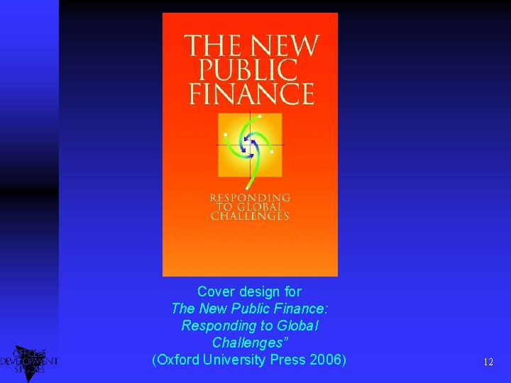 Cover design for The New Public Finance: Responding to Global Challenges” (Oxford University Press