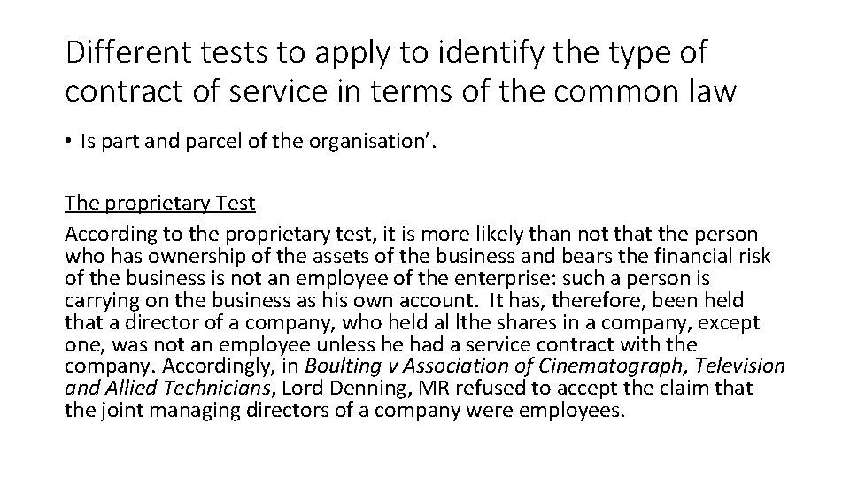 Different tests to apply to identify the type of contract of service in terms