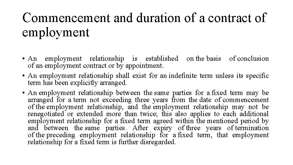 Commencement and duration of a contract of employment • An employment relationship is established