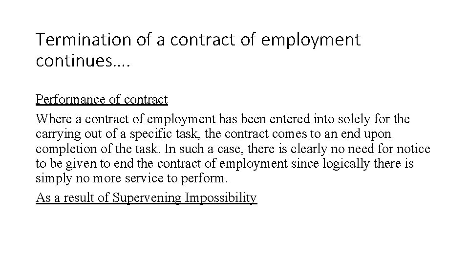 Termination of a contract of employment continues…. Performance of contract Where a contract of