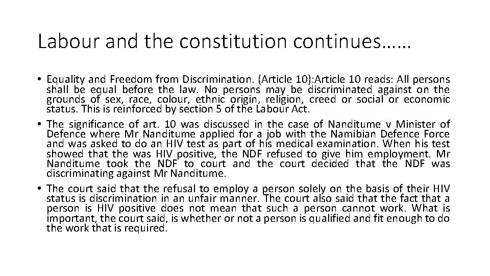 Labour and the constitution continues…… • Equality and Freedom from Discrimination. (Article 10): Article