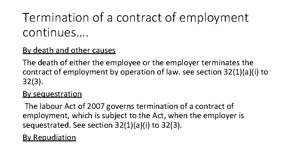 Termination of a contract of employment continues…. By death and other causes The death