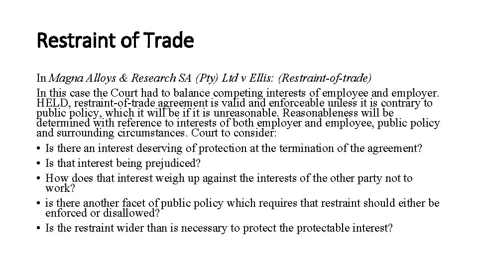 Restraint of Trade In Magna Alloys & Research SA (Pty) Ltd v Ellis: (Restraint-of-trade)
