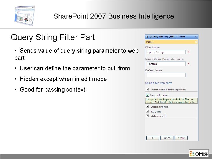 Share. Point 2007 Business Intelligence Query String Filter Part • Sends value of query