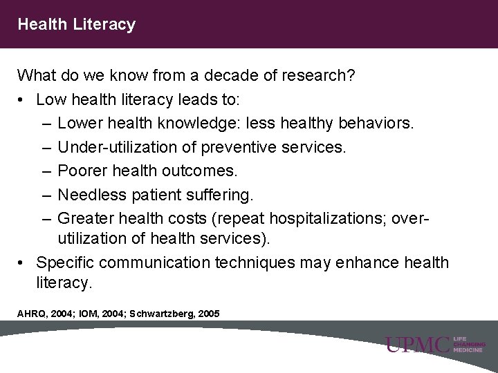 Health Literacy What do we know from a decade of research? • Low health