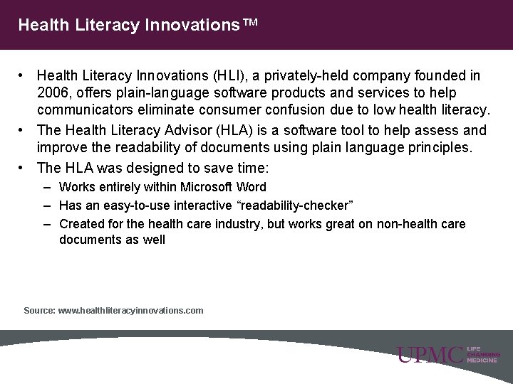 Health Literacy Innovations™ • Health Literacy Innovations (HLI), a privately-held company founded in 2006,