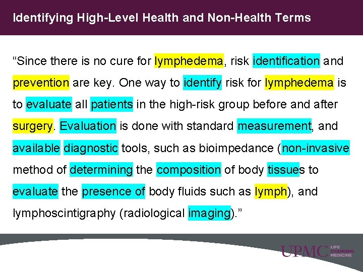 Identifying High-Level Health and Non-Health Terms “Since there is no cure for lymphedema, risk