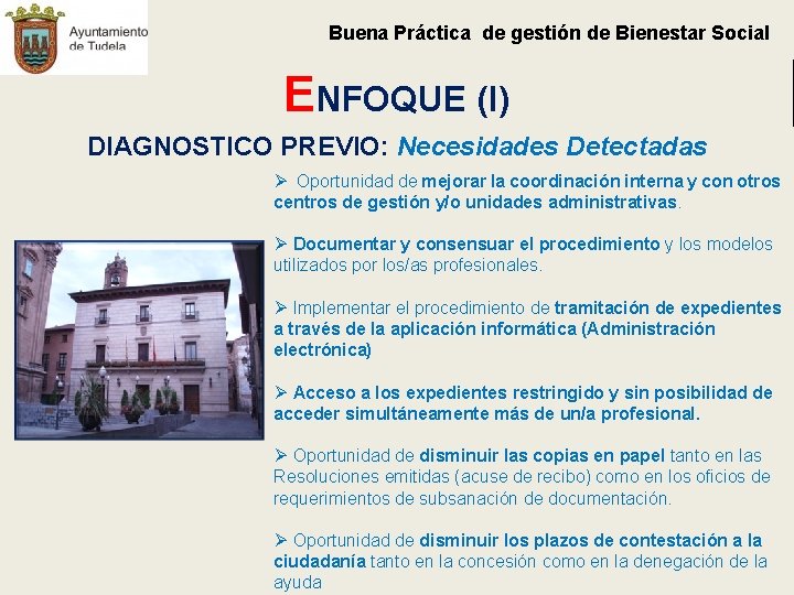 Buena Práctica de gestión de Bienestar Social ENFOQUE (I) DIAGNOSTICO PREVIO: Necesidades Detectadas Ø