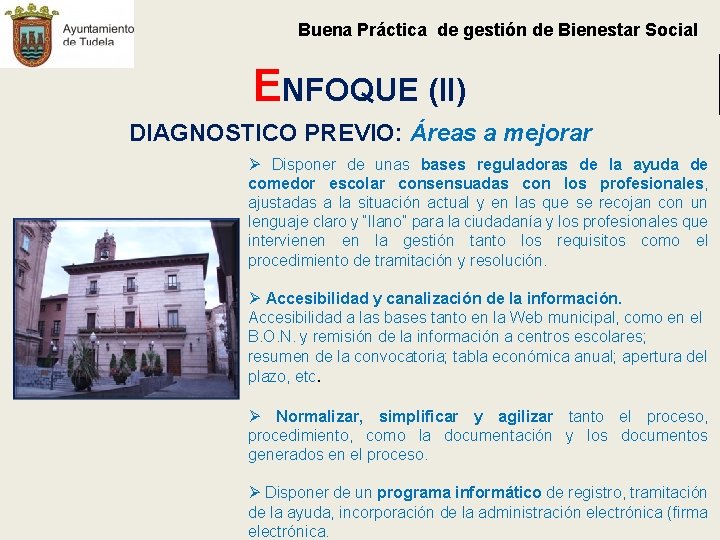 Buena Práctica de gestión de Bienestar Social ENFOQUE (II) DIAGNOSTICO PREVIO: Áreas a mejorar