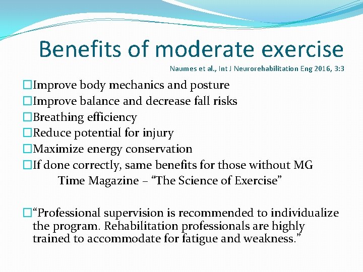 Benefits of moderate exercise Naumes et al. , Int J Neurorehabilitation Eng 2016, 3: